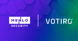 [한국] 테크놀리지: Menlo Security, Votiro 인수로 AI 기반 데이터 보안 강화